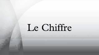 Le Chiffre [upl. by Niela]