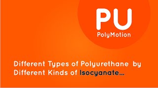 Different types of Polyurethane by different kinds of isocyanate [upl. by Hashum823]