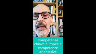 Competenze chiave europee e competenze orientative [upl. by Sakiv]