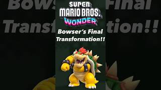 Bowser’s Final Transformation In Super Mario Bros Wonder [upl. by Adikam132]