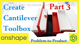 How to Create Cantilever Toolbox in Onshape Part 3 [upl. by Lerraj201]