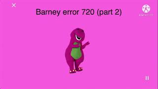 Thumbnails for Barney error 720 Part 1 [upl. by Flem591]