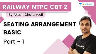 Seating Arrangement Basic  Part  1  RAILWAY NTPC CBT 2  By Akash Chaturvedi  Wifistudy [upl. by Siul]