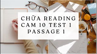 CHỮA ĐỀ CAM 10 TEST 1 PASSAGE 1 [upl. by Kumagai]