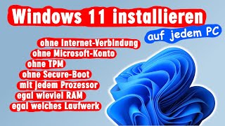 Windows 11 auf jedem PC installieren  ohne TPM Konto Internet CPU RAM trotz Inkompatibilität [upl. by Yltneb]