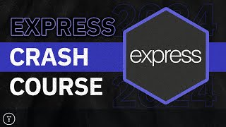 Express Crash Course [upl. by Gauntlett]