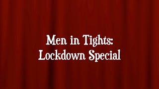 Men in Tights Lockdown Special Avocet Theatre Company [upl. by Eiramanel]