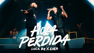 Luck Ra Khea  HOLA PERDIDA [upl. by Herrington]