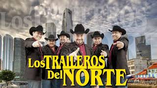 Los Traileros Del Norte Cumbias Mix 2021  Lo Mejor De Los Traileros del Norte 2021 [upl. by Hamal]