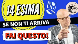 PENSIONI 👉 Ecco cosa fare se NON RICEVI la QUATTORDICESIMA ma TI SPETTA❗️ ✅ [upl. by Nnagem711]