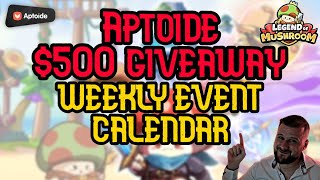 Weekly Game Event Calender  Aptoide 500 Giveaway Dont Miss Out  Legend of Mushroom [upl. by Besnard]