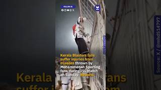 Kerala Blasters supporters sustained injuries in missile attack from Mohammedan fans keralablasters [upl. by Tindall]