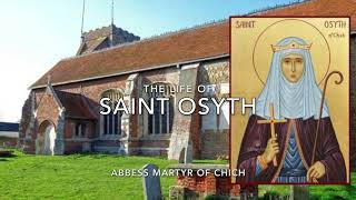 The Life of St Osyth [upl. by Ayotyal]