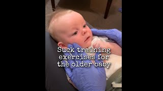 Suck training exercises for the older baby [upl. by Iam785]