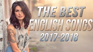 Best English Songs 20172018 Hits New Songs Playlist The Best English Love Songs Colection HD [upl. by Nitsuga]