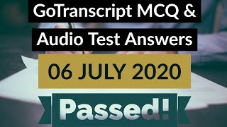 Gotranscript  Go Transcript Test Answers 6 July 2020  gotranscript test answer 2020  Passed [upl. by Hnaht]