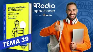 Tema 39  Cuerpo Nacional de Policía Temario Sintetizado [upl. by Norb]