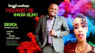 khadra silimo amp maxamed bk  hooygii caashaqa  New Somali Music Video 2019 Official Video [upl. by Haidabo]