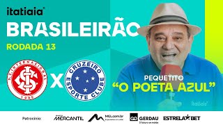 INTERNACIONAL X CRUZEIRO AO VIVO NA ITATIAIA  REACT DO BRASILEIRÃO  RODADA 13 [upl. by Gawen]