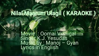 Nilai Maarum Ulagil  KARAOKE Movie  Oomai Vizhigal  with English Lyrics [upl. by Nhor485]