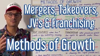 Takeovers Mergers JVs amp Franchising Methods of Growth A Level Business [upl. by Aicilet]