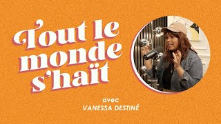 Tout le monde shaït  Vanessa Destiné [upl. by Manda95]