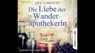 Iny Lorentz Die Liebe der Wanderapothekerin [upl. by Constancia18]