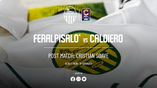 Cristian Soave Caldiero “Abbiamo ritrovato la prestazione e i nostri valori” [upl. by Ramin]