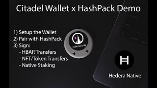 Citadel Hardware Wallet Beta Demo Pairing with HashPack and Signing Hedera Native Transactions [upl. by Atinaujnas]