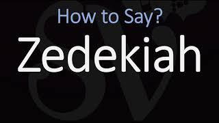 How to Pronounce Zedekiah CORRECTLY Last King of Judahs Name Pronunciation [upl. by Justicz694]