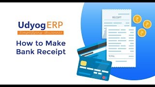 How to create Bank receipt in UdyogERP [upl. by Hammer]