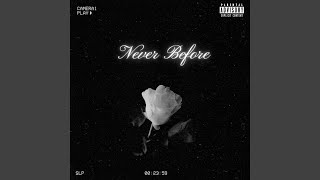 Never Before feat Carter [upl. by Wartow]