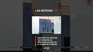 ¡Narcomantas sorprenden en distintas zonas de Culiacán  Las Noticias TVP [upl. by Irfan]