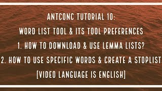 AntConc Tutorial 10  Word List Tool And Tool Preferences  How To Download And Use Lemma Lists [upl. by Malva]