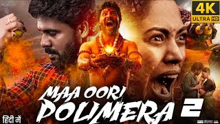 Maa Oori Polimera 2 Movie In Hindi Dubbed 2023 Hd  latest south horror movie 2024  Facts amp Reviews [upl. by Marx777]