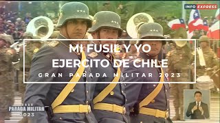 Gran Parada Militar 2023  Ejército de Chile  Mi fusil y yo  Letra [upl. by Citron]