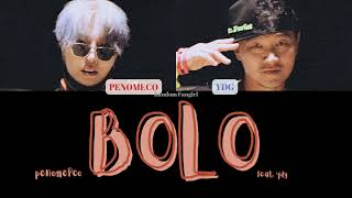 PENOMECO 페노메코  BOLO Feat YDG Colour Coded Lyrics HanRomEng [upl. by Eahsan]