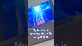 My brother js cooked 💀💀💀 music ksi cringe [upl. by Carpenter]