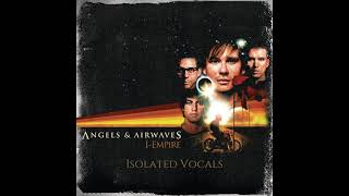 Angels and Airwaves  Everythings MagicIsolated Vocals [upl. by Remat62]