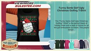 Funny Santa Golf Ugly Christmas Golfing TShirt [upl. by Macario]