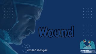 Wound part 1 Introdction ampTypes  Dr Yousef Elsayed [upl. by Culberson]