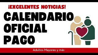 ADULTOS MAYORES CALENDARIO OFICIAL PAGO PENSION [upl. by Esyla738]