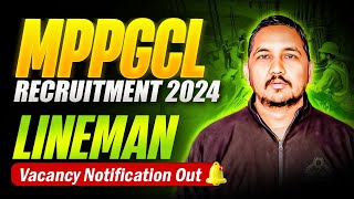 मध्यप्रदेश लाइनमैन बंपर भर्ती 🥳  MPPGCL Recruitment 2024  Full Details [upl. by Eihcir]