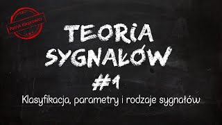 Teoria Sygnałów 1  klasyfikacja parametry i rodzaje sygnałów [upl. by Ayimat]