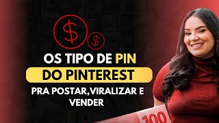 Os tipos de Pin do Pinterest  Pra postar viralizar e vender [upl. by Dannon]