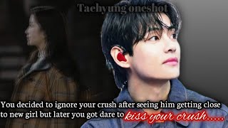 You decided to avoid your crush after seeing him getting close with new girl Taehyung oneshot [upl. by Eilrak]