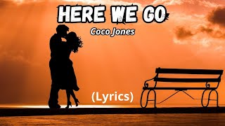 Coco Jones  Here We Go Uh Oh Lyrics [upl. by Odlanyer]