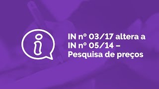 Zênite Informa  IN nº 0317 altera a IN nº 0514 – Pesquisa de preços [upl. by Aikenat612]