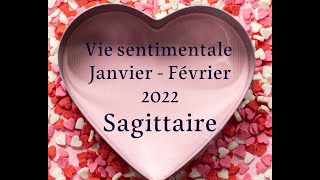 Sagittaire vie sentimentale janvierfévrier 2022  Soyez la force dans votre relation [upl. by Aihsenad]