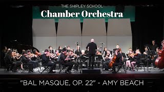 Shipleys Chamber Orchestra Performs Amy Beachs Bal Masque Op 22 [upl. by Ardnaek]